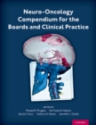 Image for Neuro-Oncology Compendium for the Boards and Clinical Practice