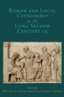Image for Roman and Local Citizenship in the Long Second Century CE