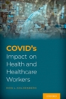 Image for COVID&#39;s impact on health and healthcare workers