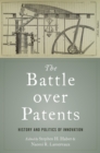 Image for Battle Over Patents: History and Politics of Innovation