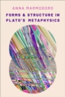 Image for Forms and Structure in Plato&#39;s Metaphysics