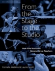 Image for From the stage to the studio  : how fine musicians become great teachers