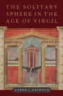 Image for The solitary sphere in the age of Virgil