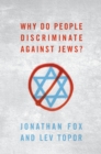 Image for Why Do People Discriminate Against Jews?