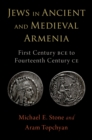 Image for Jews in Ancient and Medieval Armenia: First Century BCE to Fourteenth Century CE