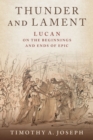 Image for Thunder and Lament: Lucan on the Beginnings and Ends of Epic