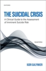 Image for The suicidal crisis  : clinical guide to the assessment of imminent suicide risk