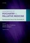Image for Handbook of psychiatry in palliative medicine  : psychosocial care of the terminally ill