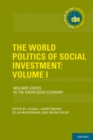Image for World Politics of Social Investment: Volume I: Welfare States in the Knowledge Economy : Volume I,