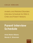Image for Anxiety and Related Disorders Interview Schedule for DSM-5. Parent Interview Schedule