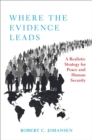 Image for Where the Evidence Leads: A Realistic Strategy for Peace and Human Security