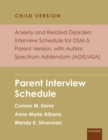 Image for Anxiety and related disorders interview schedule for DSM-5, parent vrsion with autism spectrum addendum (ADIS/ASA): parent interview schedule