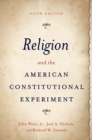Image for Religion and the American Constitutional Experiment