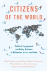 Image for Citizens of the world  : political engagement and policy attitudes of millennials across the globe
