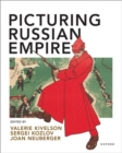 Image for Picturing Russian Empire