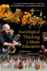 Image for Sociological Thinking in Music Education