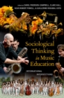 Image for Sociological Thinking in Music Education: International Intersections