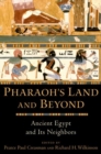 Image for Pharaoh&#39;s land and beyond  : ancient Egypt and its neighbors