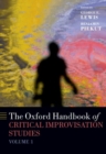 Image for The Oxford Handbook of Critical Improvisation Studies, Volume 1