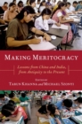 Image for Making meritocracy  : lessons from china and India, from antiquity to the present
