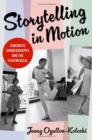 Image for Storytelling in motion  : cinematic choreography and the film musical
