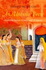 Image for Unholy Brew: Alcohol in Indian History and Religions