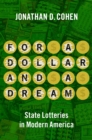 Image for For a Dollar and a Dream: State Lotteries in Modern America