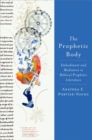 Image for The Prophetic Body : Embodiment and Mediation in Biblical Prophetic Literature