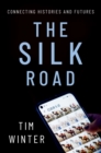 Image for Silk Road: Connecting Histories and Futures