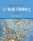 Image for The Power of Critical Thinking : Effective Reasoning about Ordinary and Extraordinary Claims