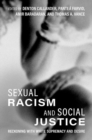Image for Sexual racism and social justice  : reckoning with white supremacy and desire