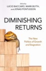 Image for Diminishing returns  : the new politics of growth and stagnation