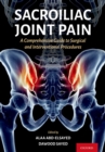 Image for Sacroiliac Joint Pain: A Comprehensive Guide to Interventional and Surgical Procedures