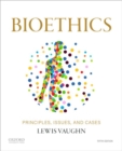 Image for Bioethics  : principles, issues, and cases