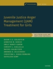 Image for Juvenile justice anger management (JJAM) treatment for girls  : facilitator guide and participant materials