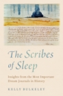 Image for Scribes of Sleep: Insights from the Most Important Dream Journals in History
