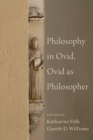 Image for Philosophy in Ovid, Ovid as Philosopher