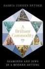 Image for A brilliant commodity  : diamonds and Jews in a modern setting