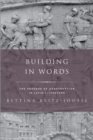 Image for Building in words  : the process of construction in Latin literature