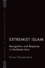 Image for Extremist Islam in Southeast Asia  : recognition and response
