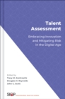 Image for Talent Assessment: Embracing Innovation and Mitigating Risk in the Digital Age