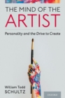 Image for The mind of the artist  : personality and the drive to create