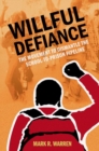 Image for Willful defiance  : the movement to dismantle the school-to-prison pipeline