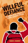 Image for Willful Defiance: The Movement to Dismantle the School-to-Prison Pipeline
