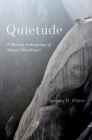 Image for Quietude: A Musical Anthropology of &quot;Korea&#39;s Hiroshima&quot;
