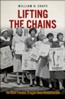 Image for Lifting the Chains: The Black Freedom Struggle Since Reconstruction