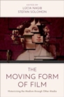 Image for The Moving Form of Film