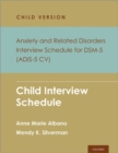 Image for Anxiety and Related Disorders Interview Schedule for DSM-5, Child and Parent Version : Child Interview Schedule - 5 Copy Set