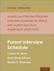 Image for Anxiety and Related Disorders Interview Schedule for DSM-5, Child and Parent Version, with Autism Spectrum Addendum (ADIS/ASA) : Parent Interview Schedule - 5 Copy Set