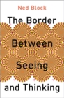 Image for The border between seeing and thinking